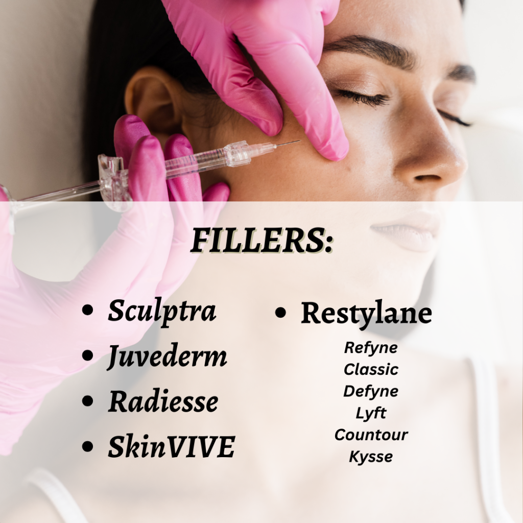 Various filler services: Sculptra, Juvederm, Radiesse, SkinVIVE, and Restylane