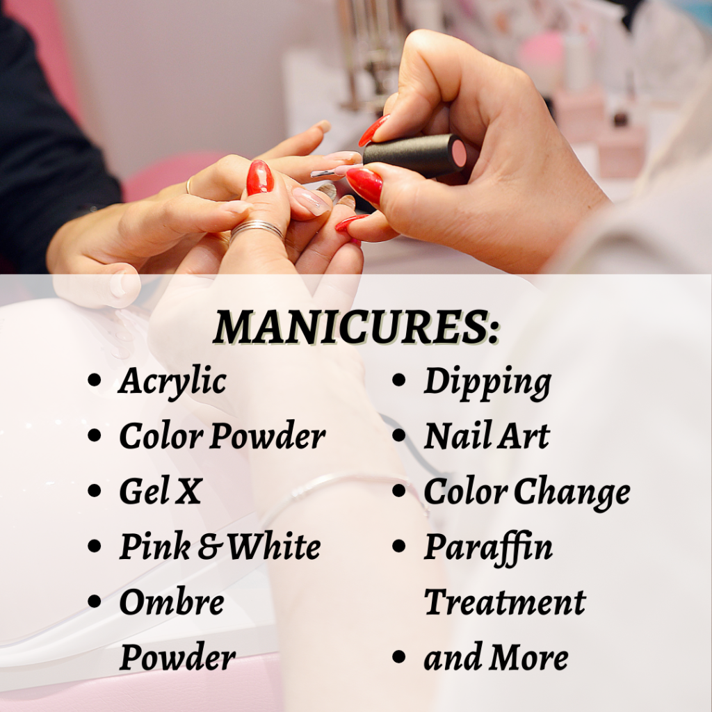 manicure services including acrylic, gelx, color powder, ombre, dipping, nail art, and more.
